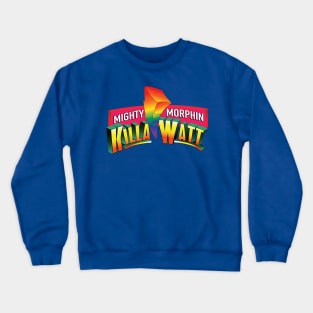 Mighty Morphin Killa Watt Crewneck Sweatshirt